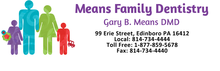 Means Family Dentistry - Gary B. Means DMD - Kids Teeth and More Renamed - 99 Erie Street, Edinboro PA 16412, 814-734-4444